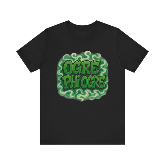 Ogre Phi Ogre All Class Unisex TShirt